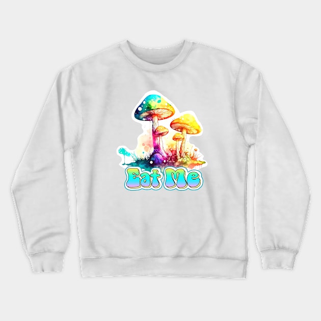 EAT ME mushrooms Crewneck Sweatshirt by AMOS_STUDIO